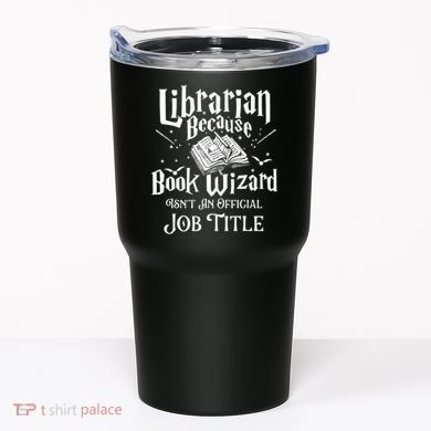 Book Wizard Isn't An Official Job Title Librarian Library Tumbler