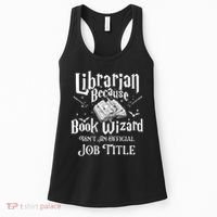 Book Wizard Isn't An Official Job Title Librarian Library Women's Tank Top thumb 0