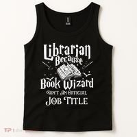 Book Wizard Isn't An Official Job Title Librarian Library Tank Top thumb 2