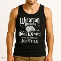 Book Wizard Isn't An Official Job Title Librarian Library Tank Top thumb 3