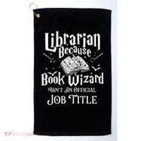 Book Wizard Isn't An Official Job Title Librarian Library Golf Towel thumb 0