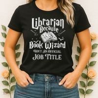 Book Wizard Isn't An Official Job Title Librarian Library Women's T-Shirt thumb 2