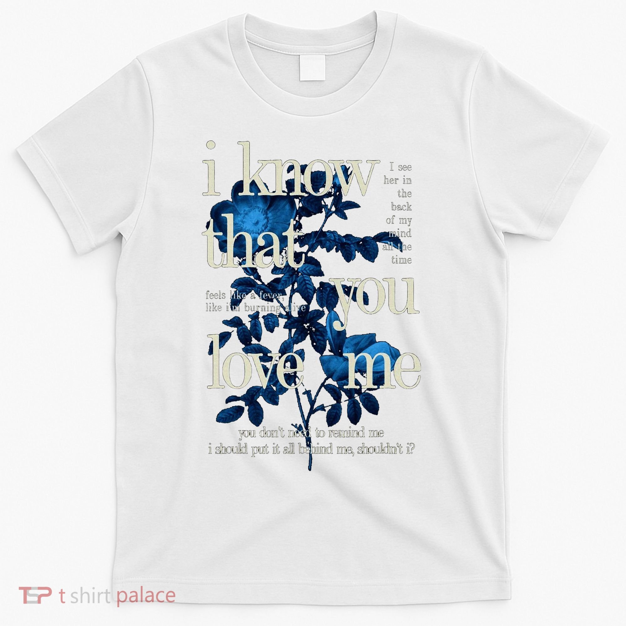 Billie Wildflower Inspired I Know That You Love Me T-Shirt