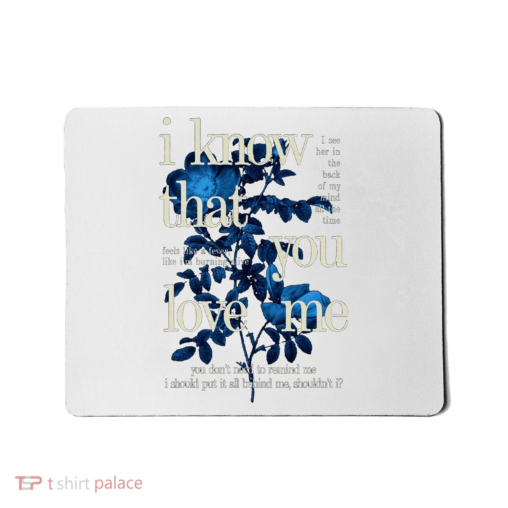 Billie Wildflower Inspired I Know That You Love Me Mousepad