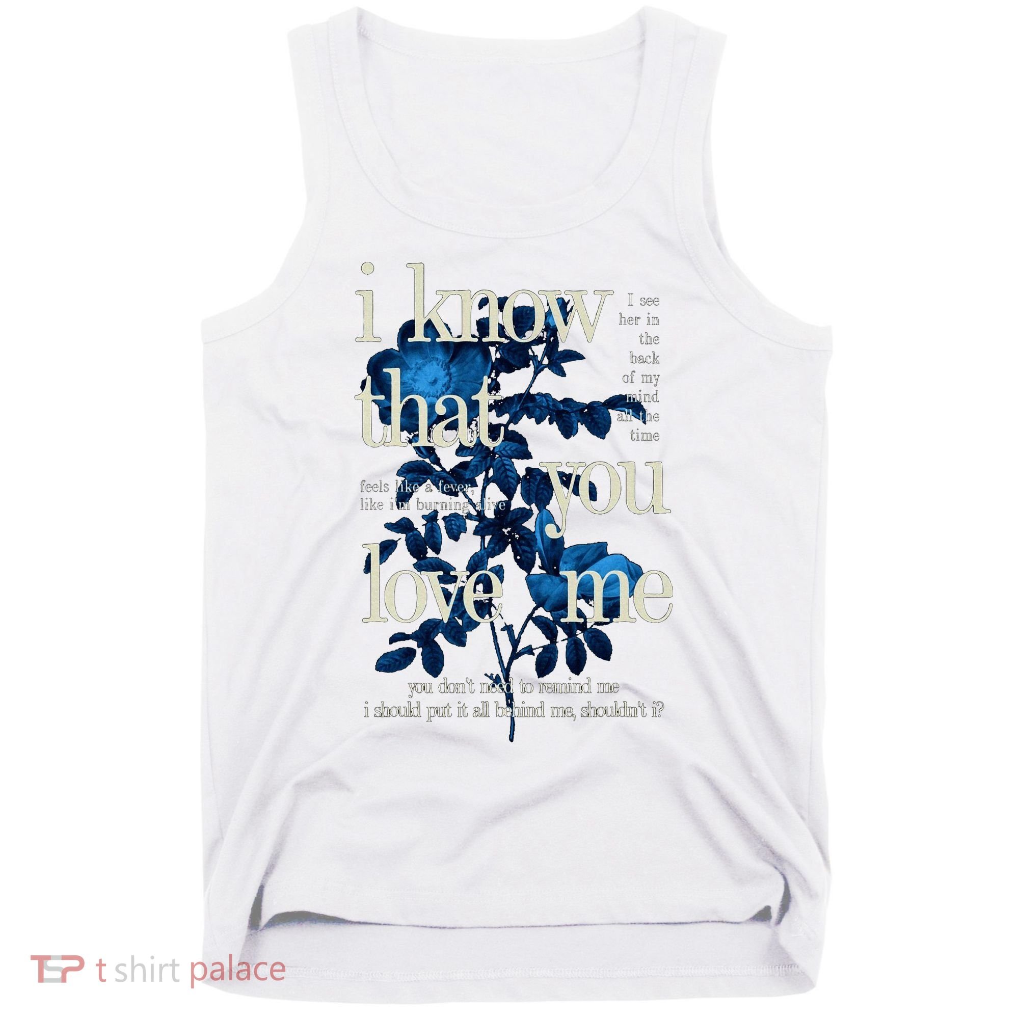 Billie Wildflower Inspired I Know That You Love Me Tank Top