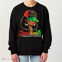 Black Women Junenth Remembering My Ancestors Women's Sweatshirt thumb 0
