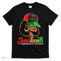 Black Women Junenth Remembering My Ancestors T-Shirt thumb 0