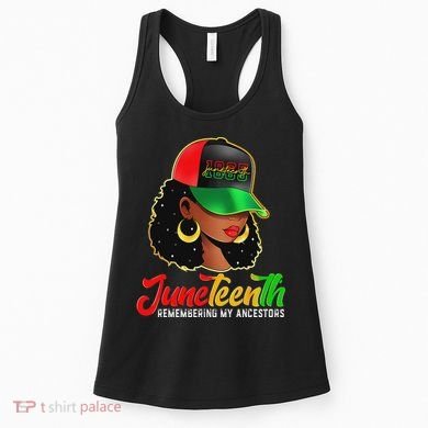 Black Women Junenth Remembering My Ancestors Women's Tank Top