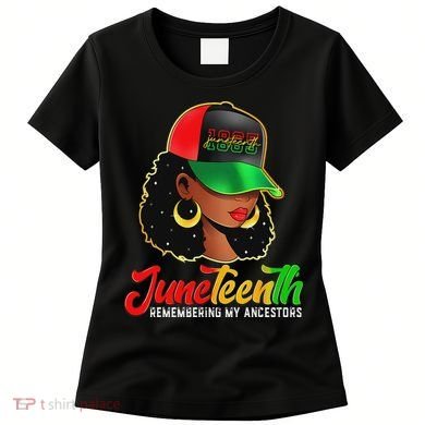 Black Women Junenth Remembering My Ancestors Women's T-Shirt