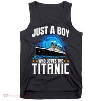 Boy Who Just Love The Rms Titanic Tank Top thumb 0