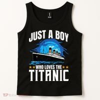 Boy Who Just Love The Rms Titanic Tank Top thumb 2
