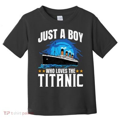 Boy Who Just Love The Rms Titanic Toddler T-Shirt