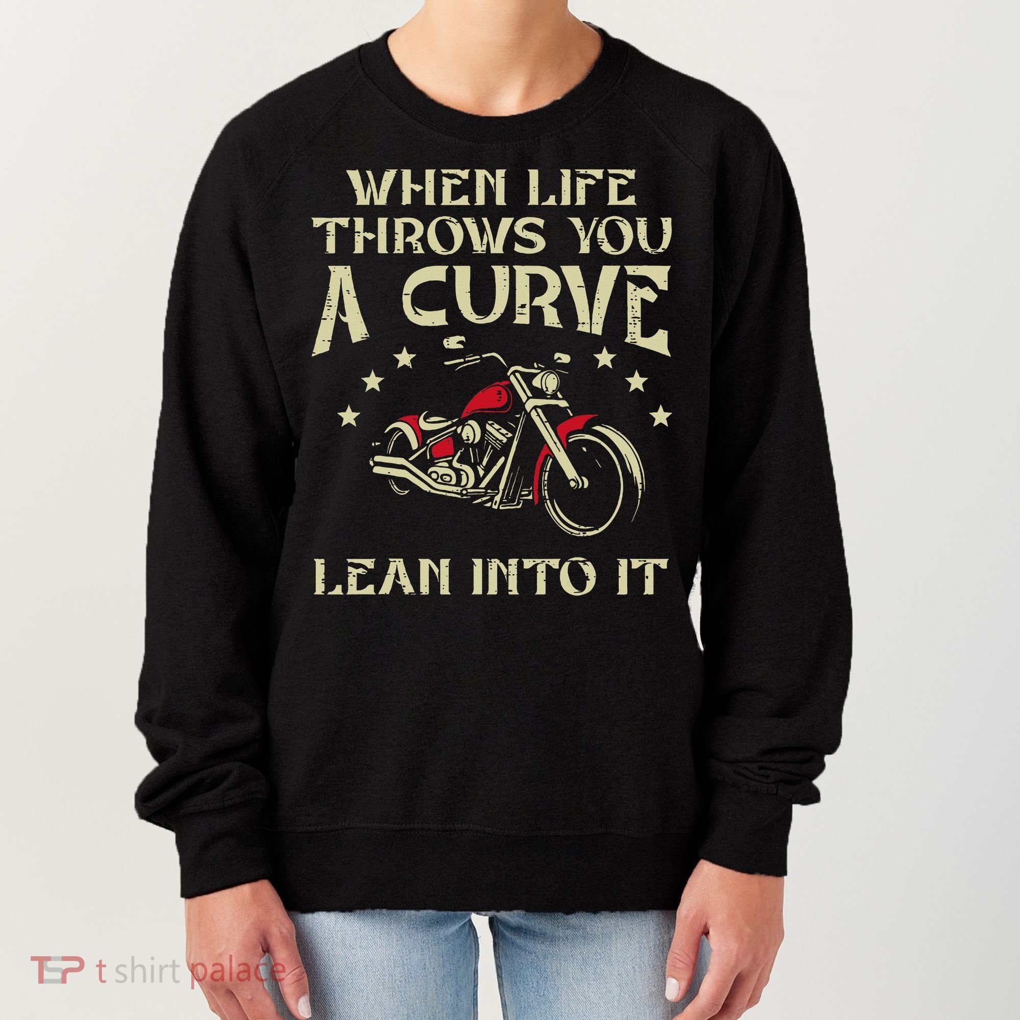 Biker When Life Throws You A Curve Motorcycle Women's Sweatshirt