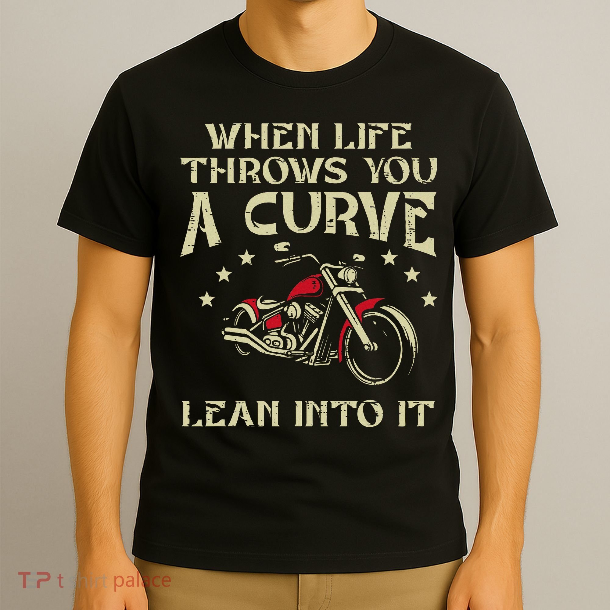 Biker When Life Throws You A Curve Motorcycle T-Shirt