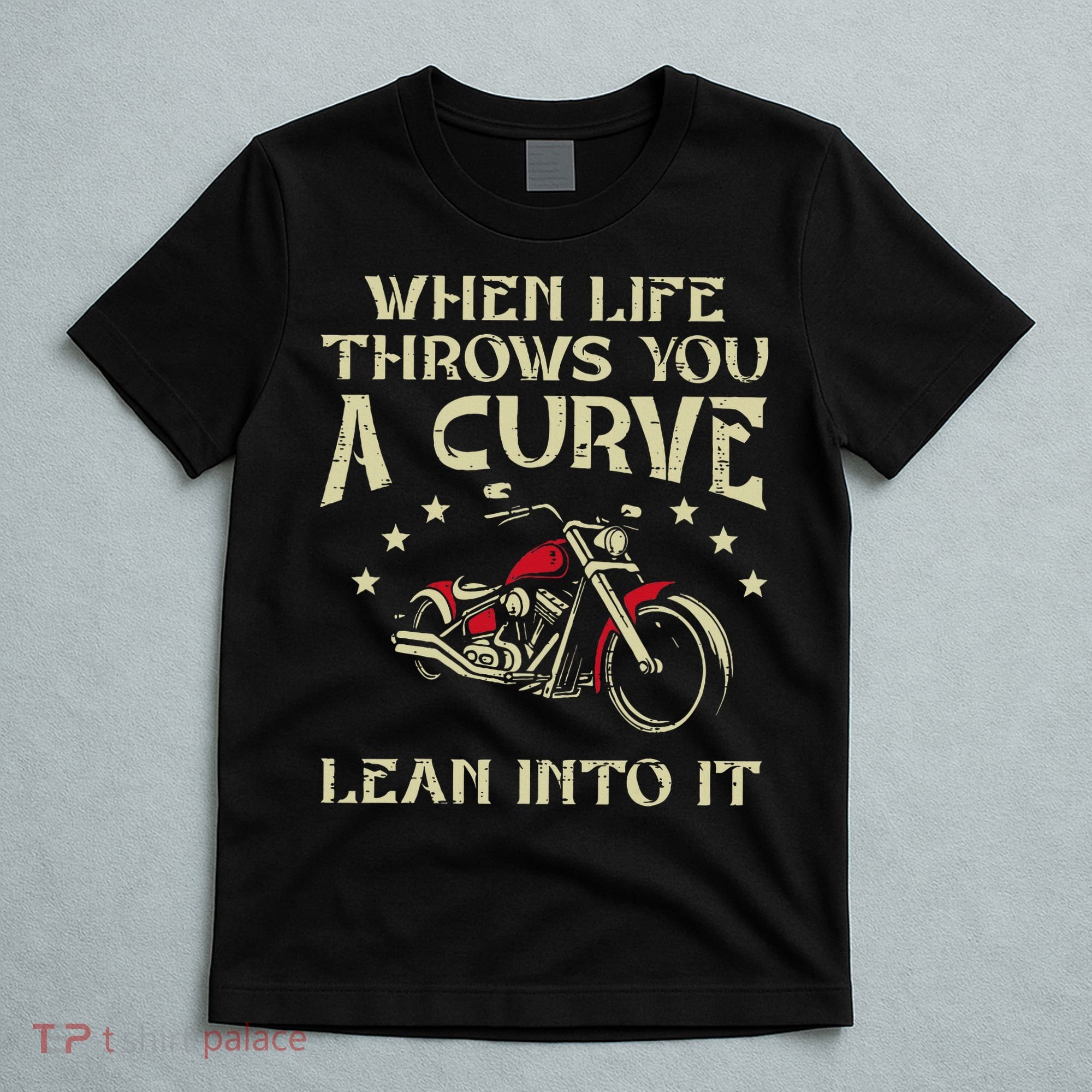 Biker When Life Throws You A Curve Motorcycle T-Shirt