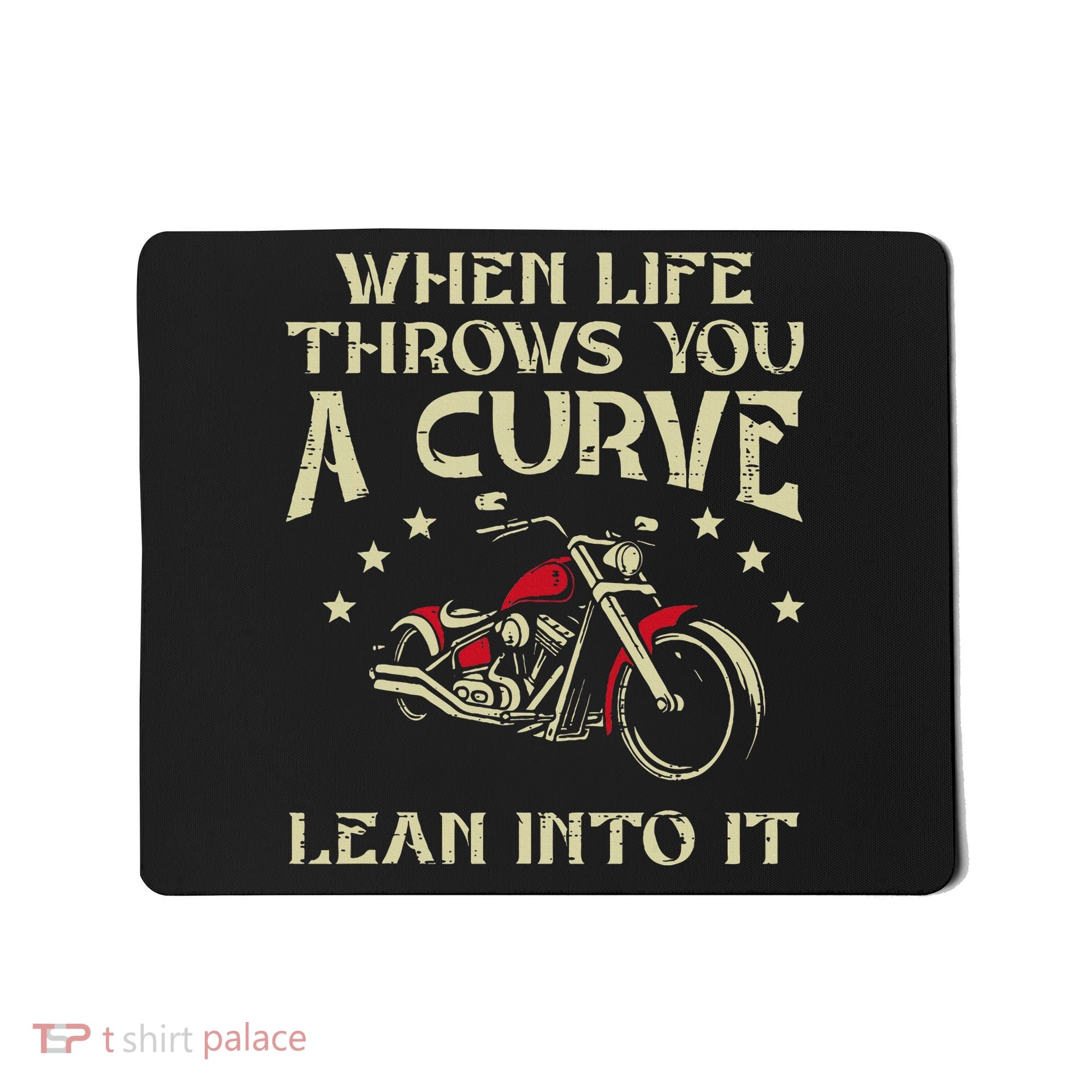 Biker When Life Throws You A Curve Motorcycle Mousepad