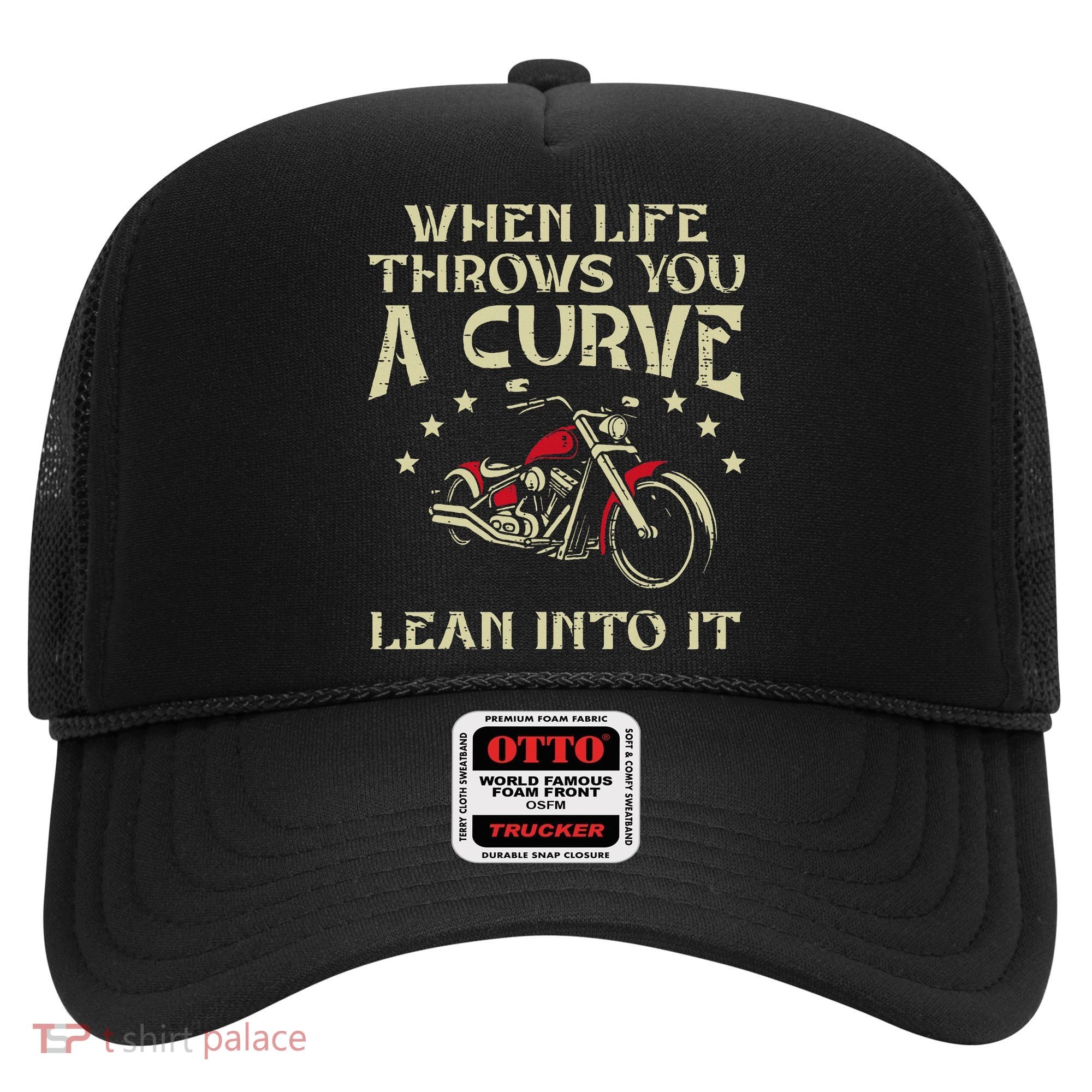 Biker When Life Throws You A Curve Motorcycle Hat