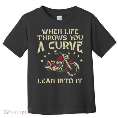 Biker When Life Throws You A Curve Motorcycle Toddler T-Shirt