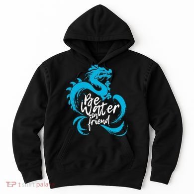 Be Water My Friend Water Dragon Hoodie
