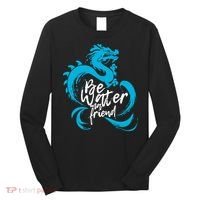 Be Water My Friend Water Dragon Long Sleeve Shirt thumb 0