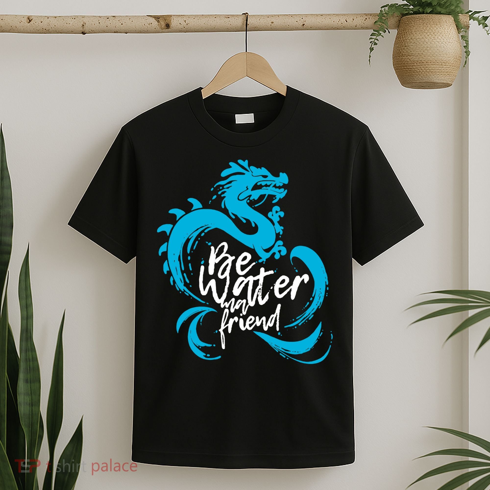 Be Water My Friend Water Dragon T-Shirt