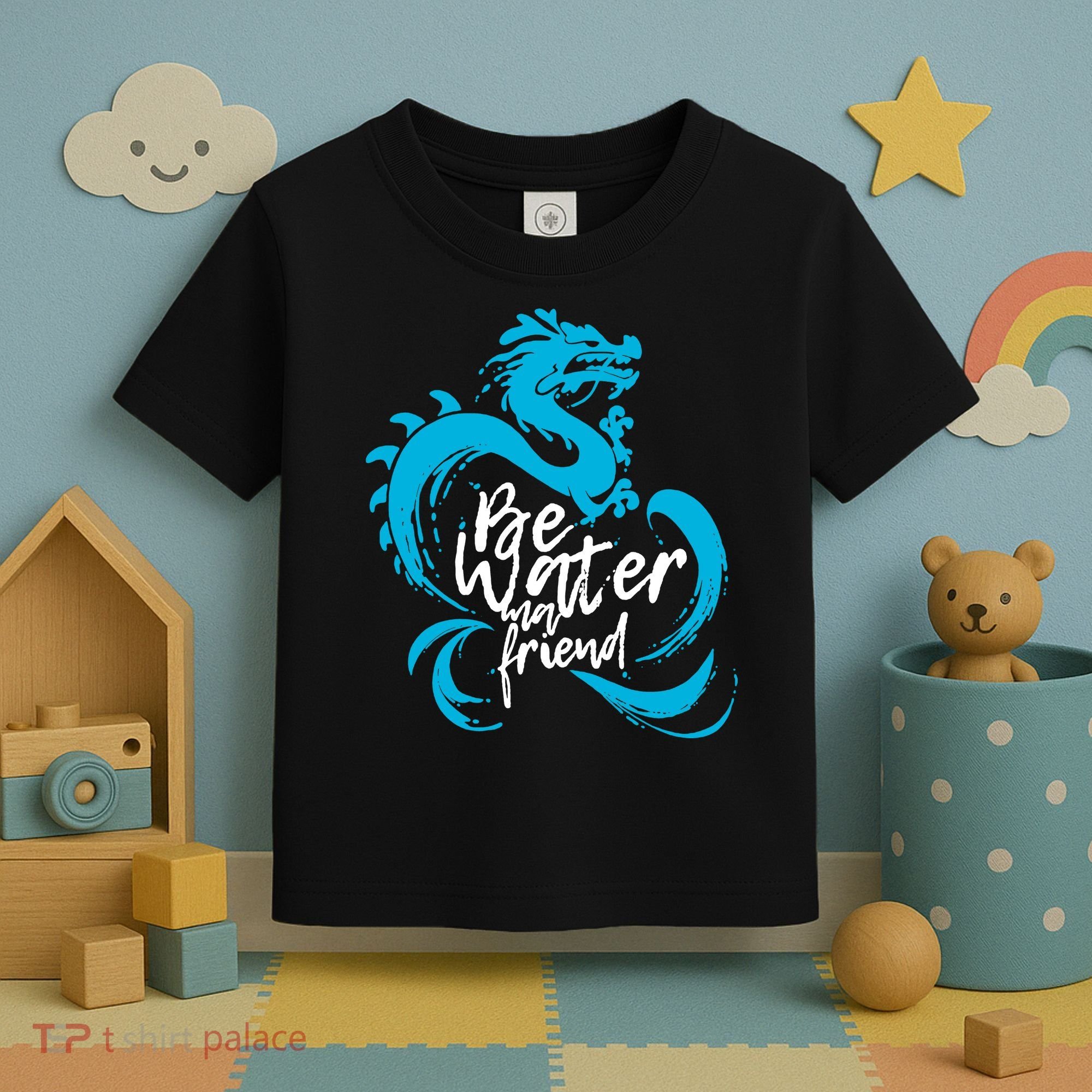 Be Water My Friend Water Dragon Toddler T-Shirt