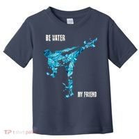 Be Water My Friend Ripple Quote Toddler T-Shirt thumb 0
