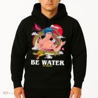 Be Water My Friend Hoodie thumb 2