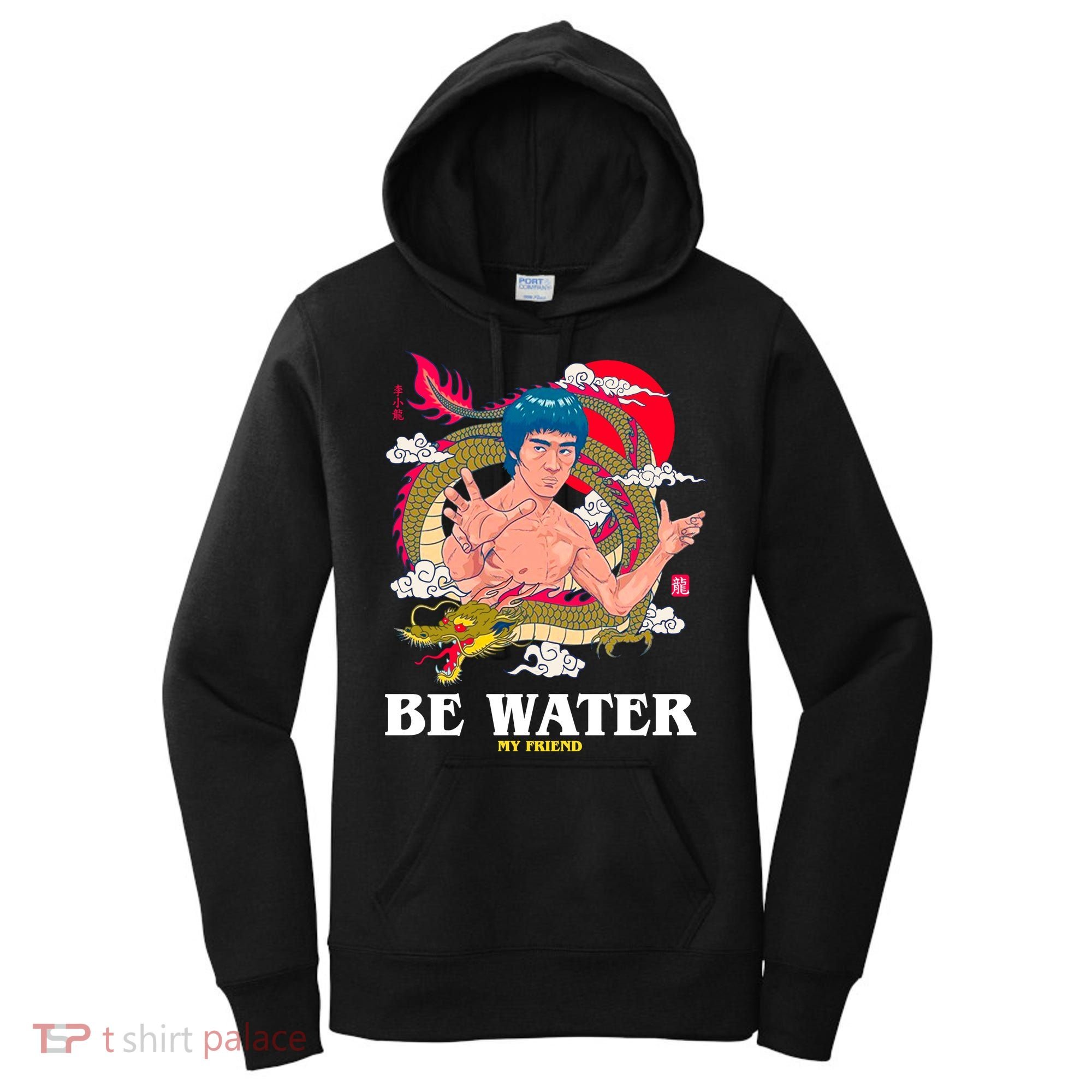 Be Water My Friend Women's Hoodie