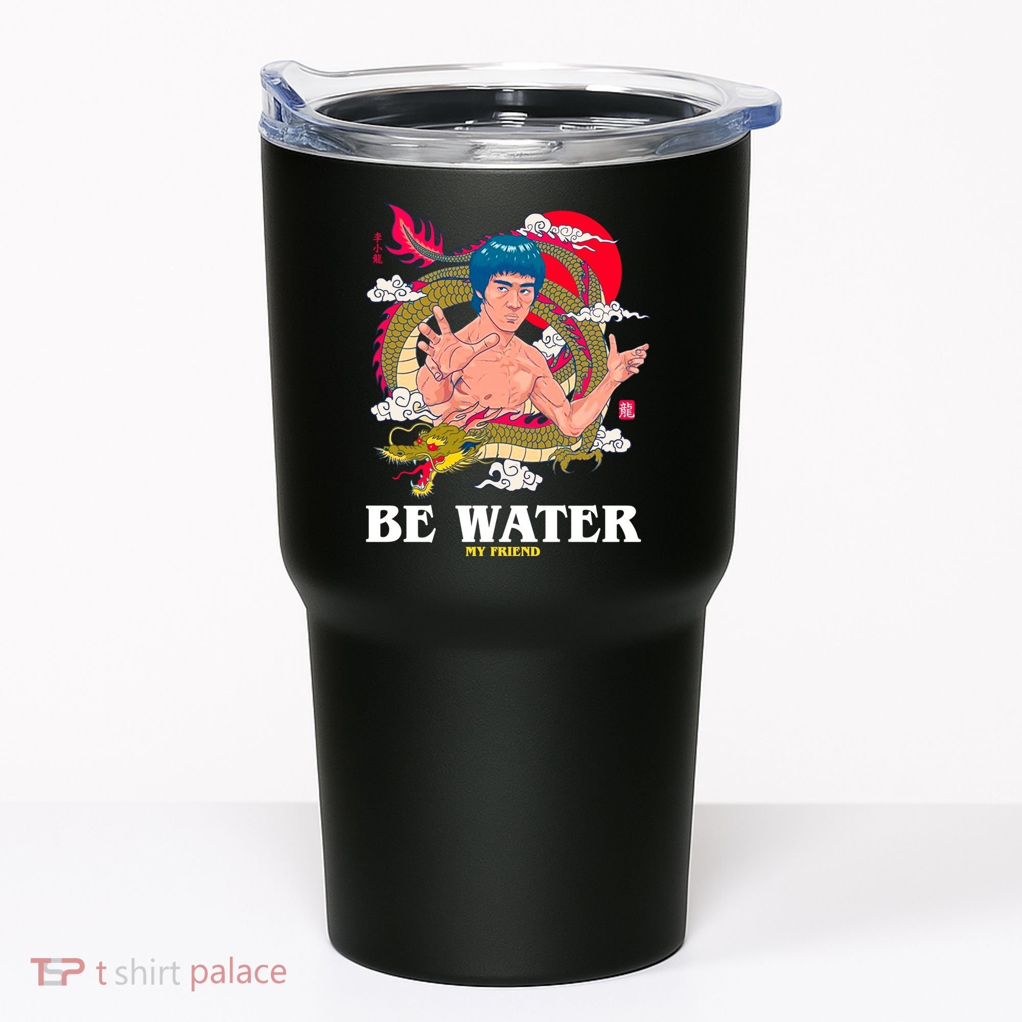 Be Water My Friend Tumbler