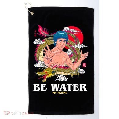 Be Water My Friend Golf Towel