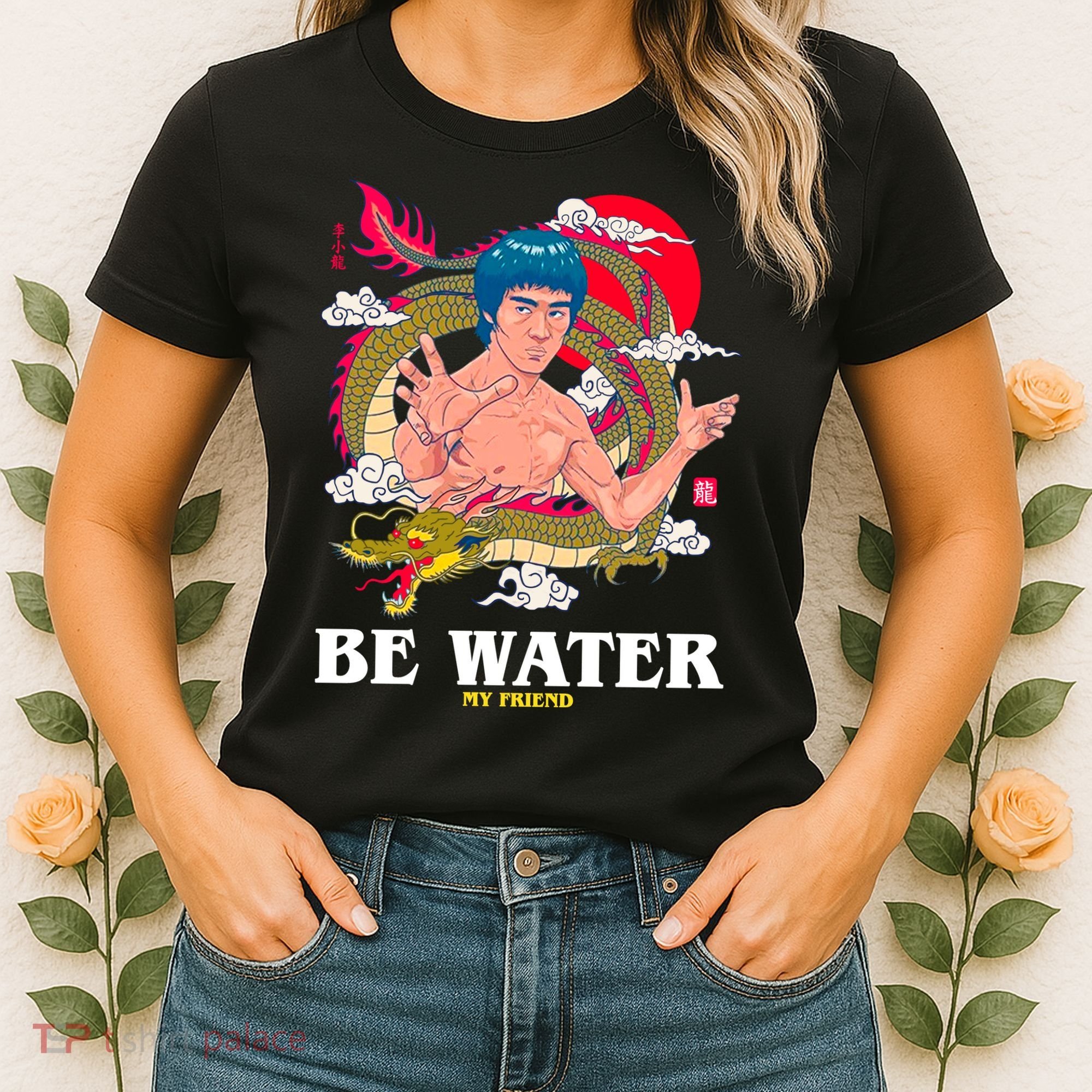 Be Water My Friend Women's T-Shirt