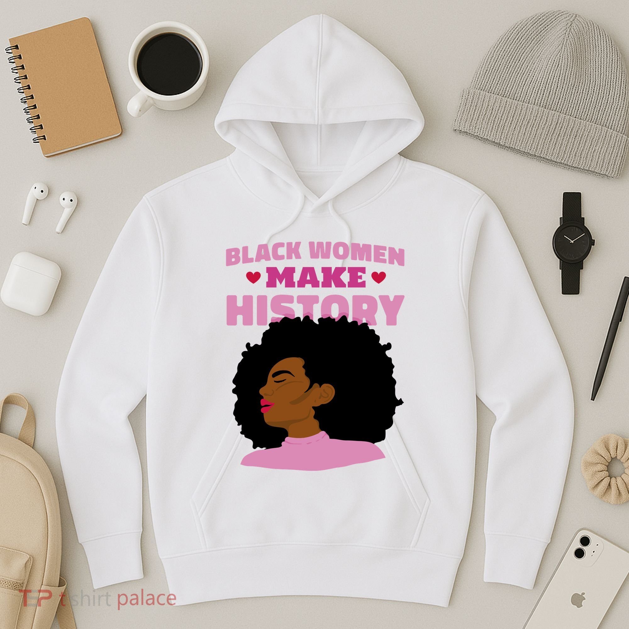 Black Women Make History Female Hoodie