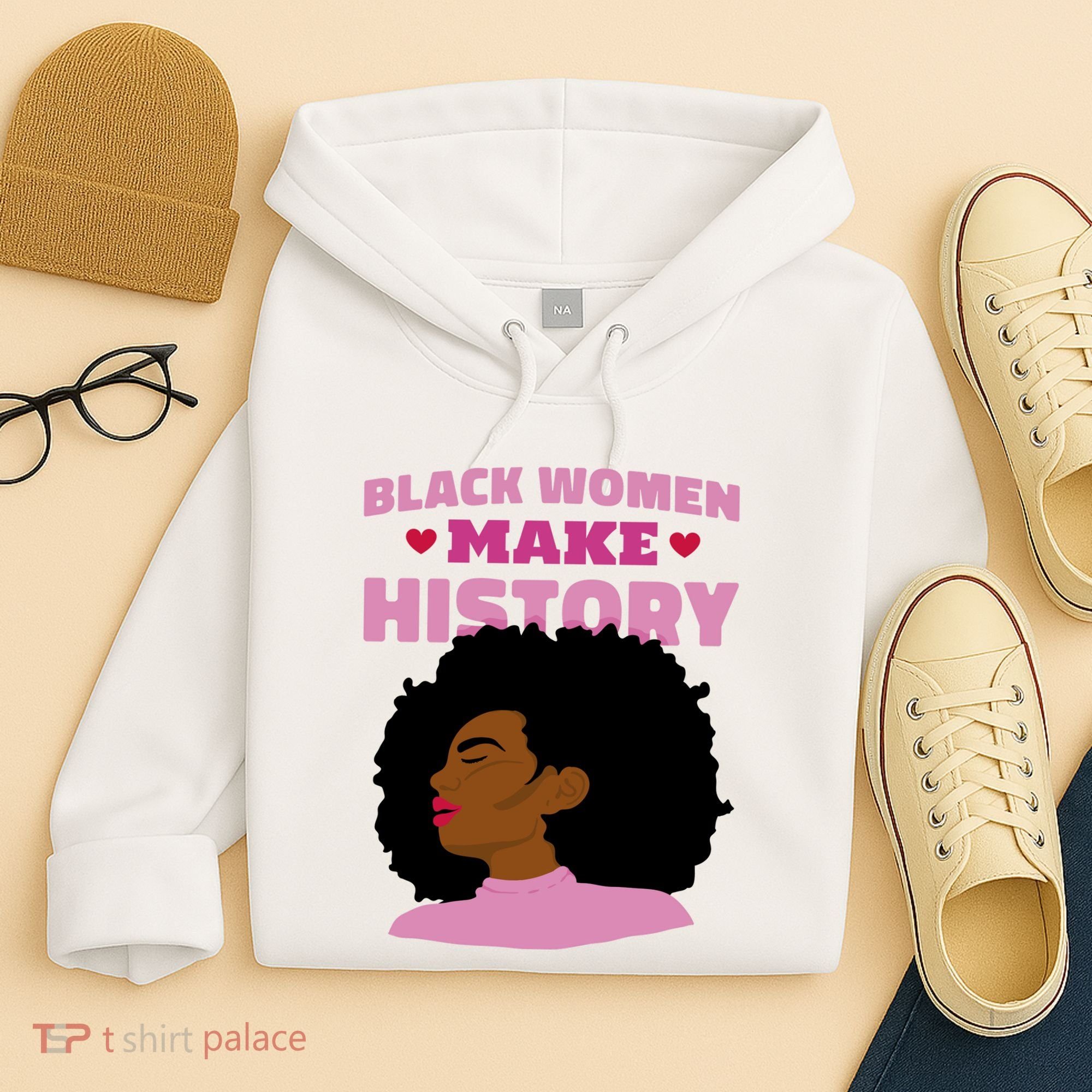 Black Women Make History Female Hoodie