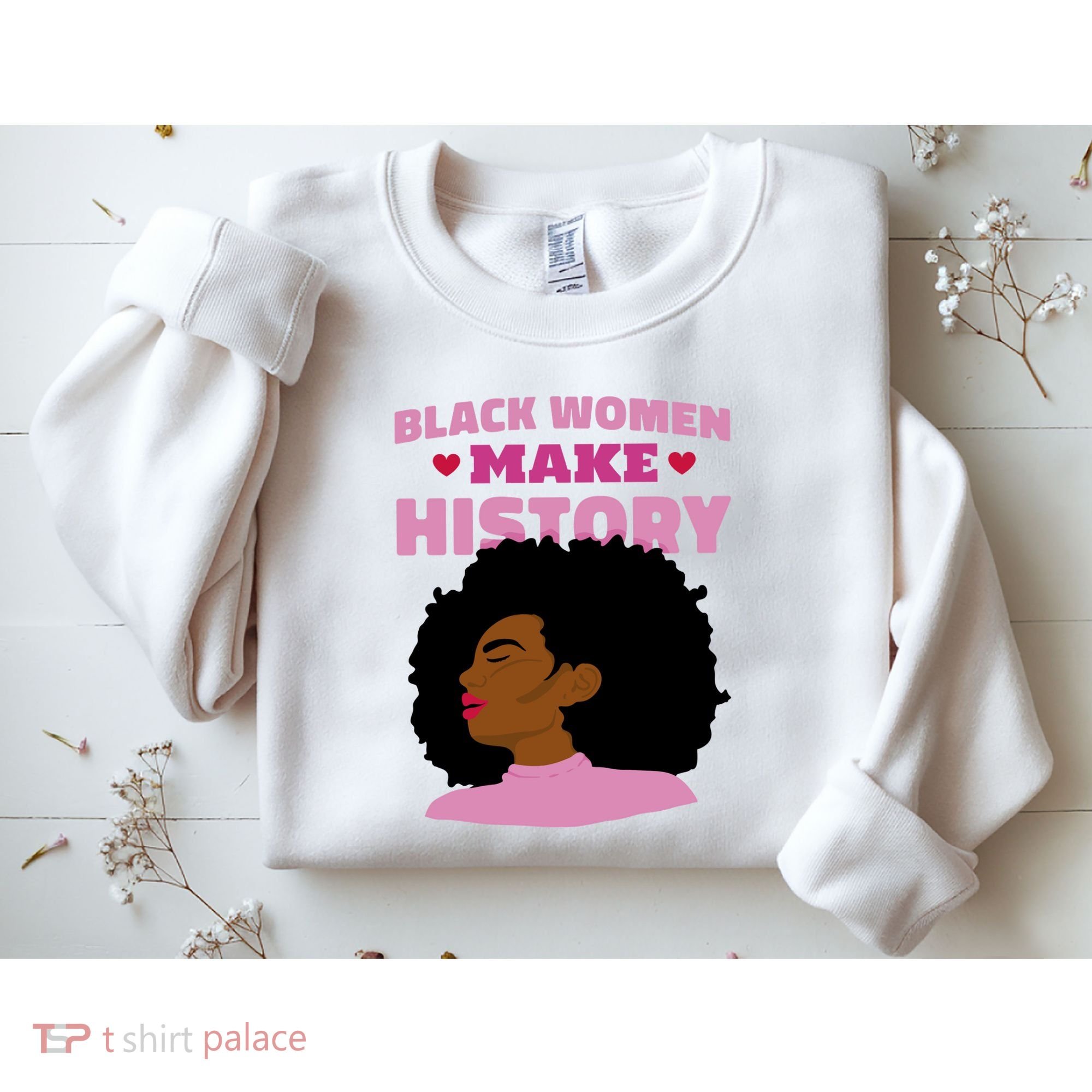 Black Women Make History Female Sweatshirt