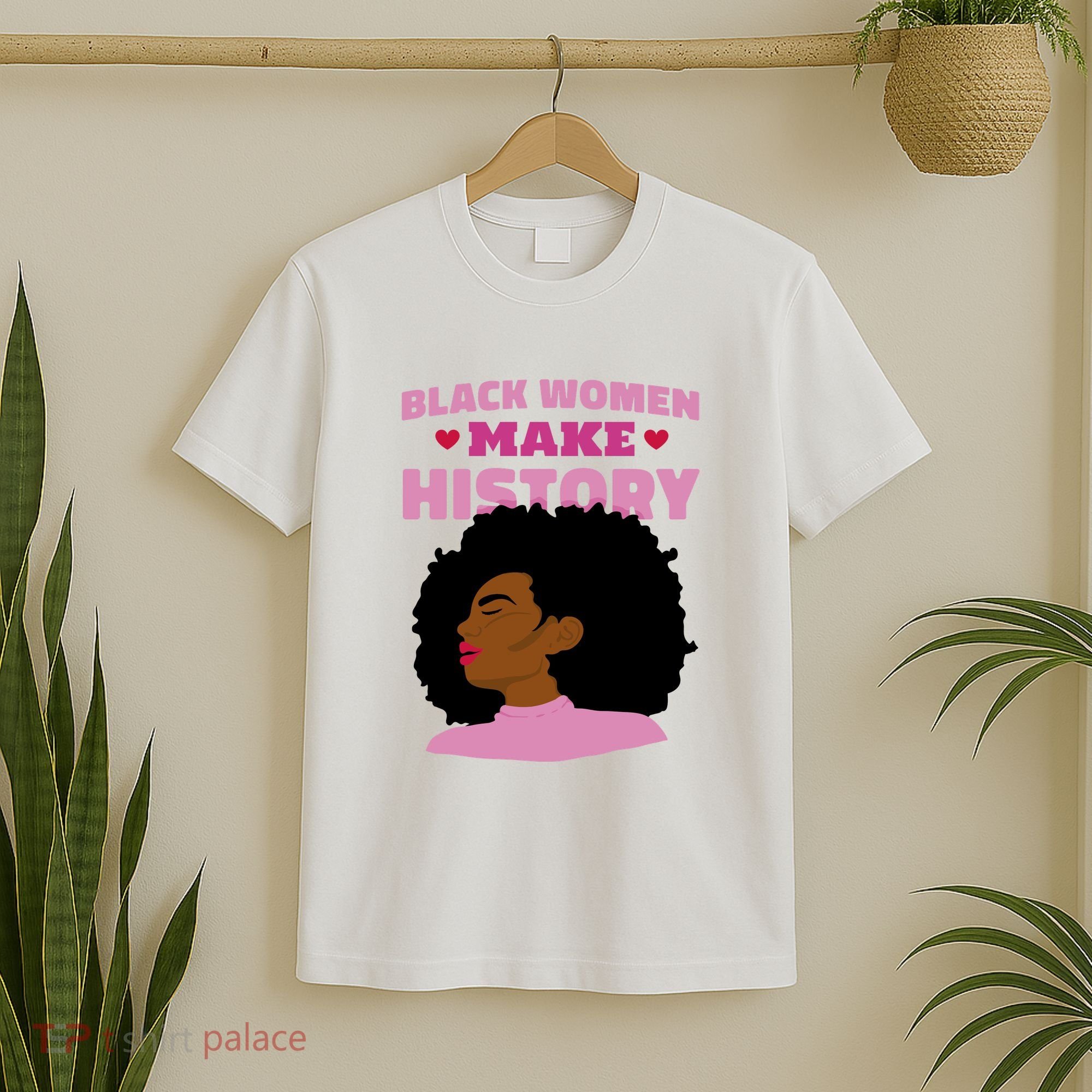 Black Women Make History Female T-Shirt