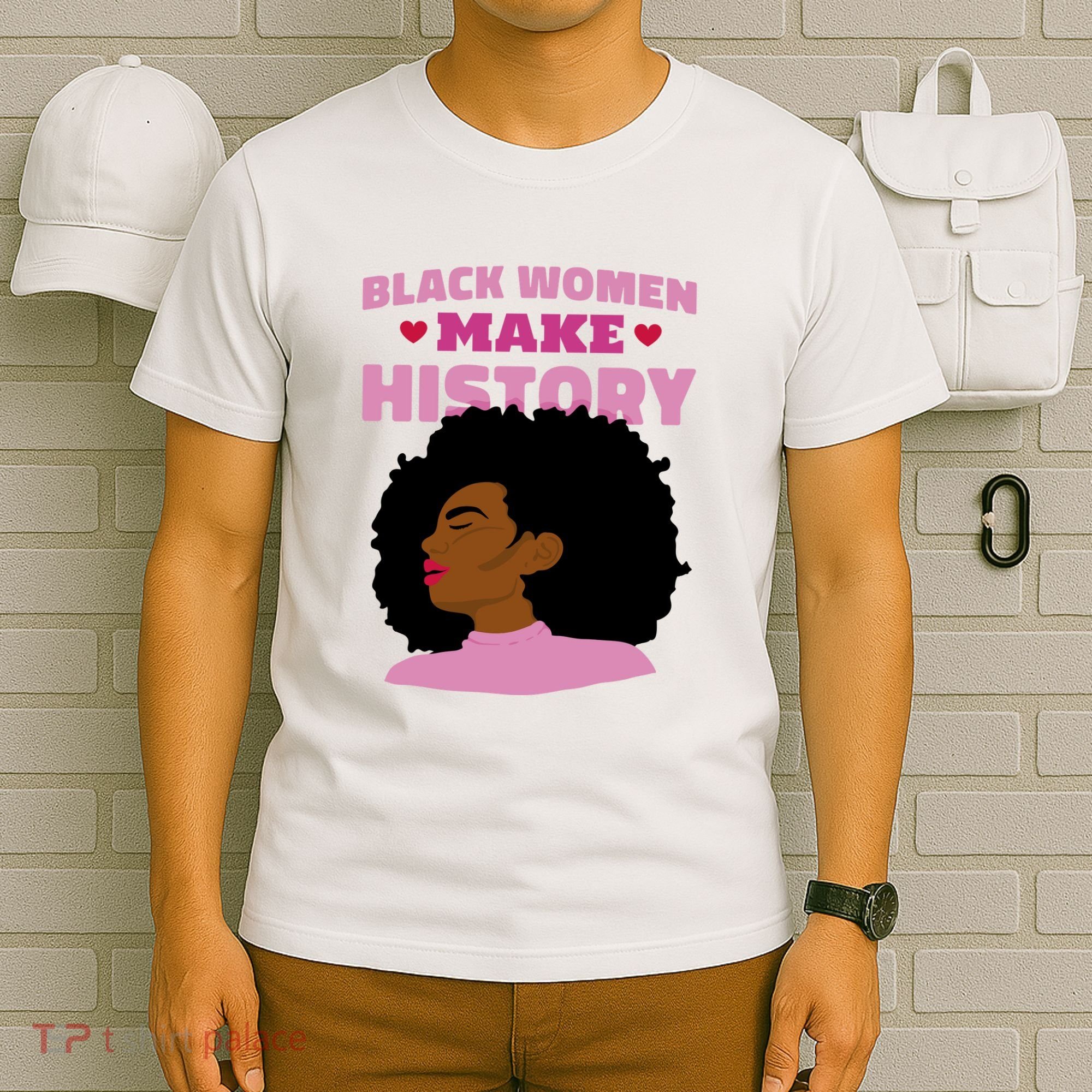 Black Women Make History Female T-Shirt