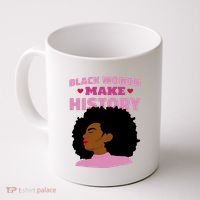 Black Women Make History Female Coffee Mug thumb 0