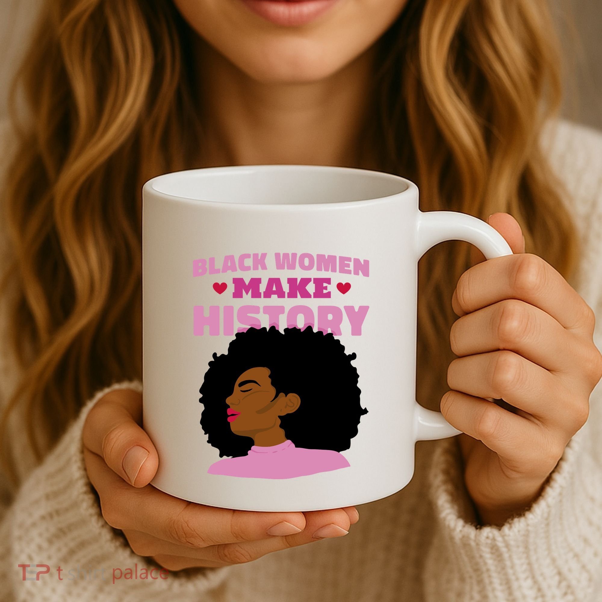 Black Women Make History Female Coffee Mug