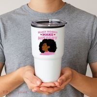 Black Women Make History Female Tumbler thumb 2