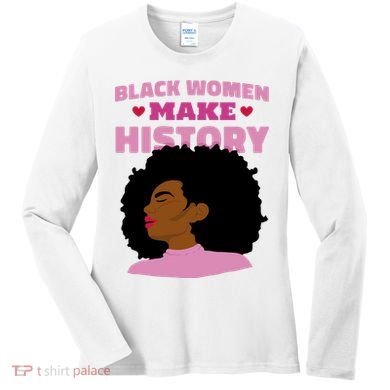 Black Women Make History Female Women's Long Sleeve Shirt