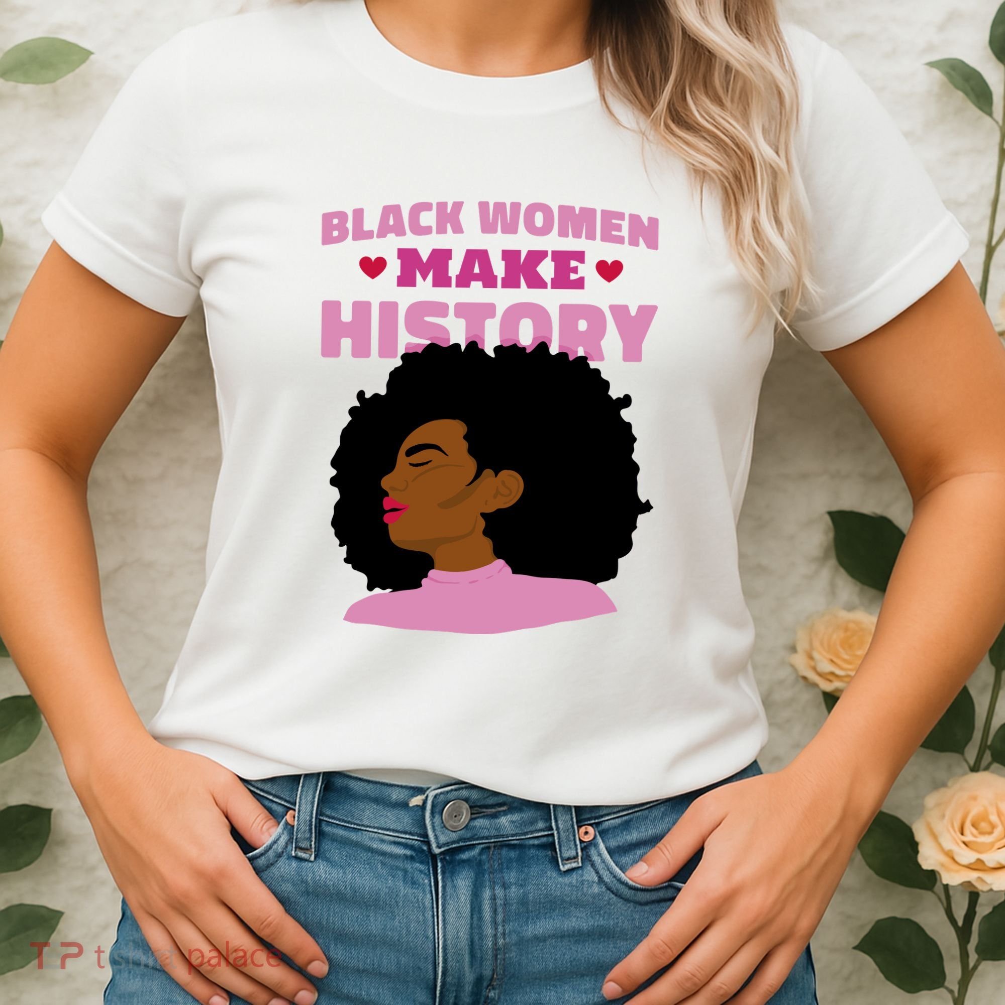Black Women Make History Female Women's T-Shirt