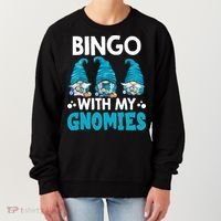 Bingo With My Gnomies Funny Bingo Gnome Women's Sweatshirt thumb 0