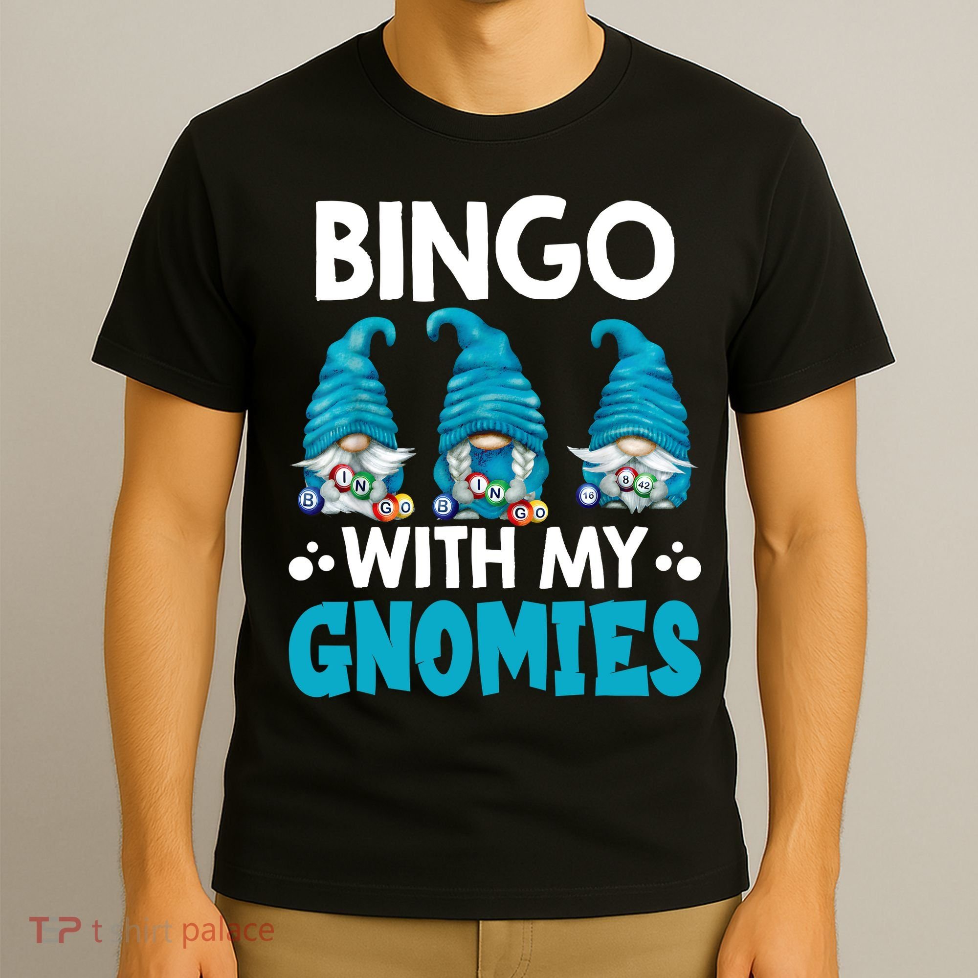Bingo With My Gnomies Funny Bingo Gnome T-Shirt