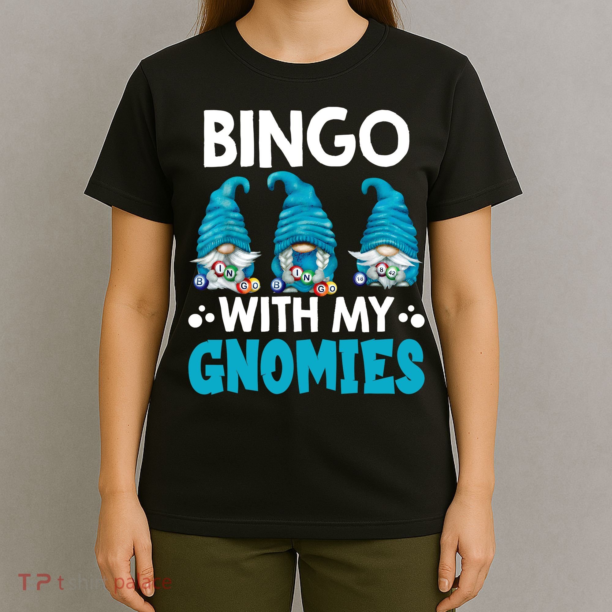 Bingo With My Gnomies Funny Bingo Gnome T-Shirt
