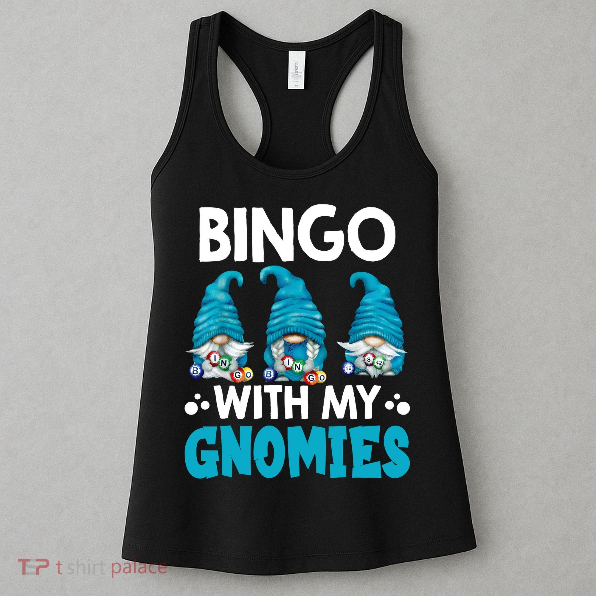 Bingo With My Gnomies Funny Bingo Gnome Women's Tank Top