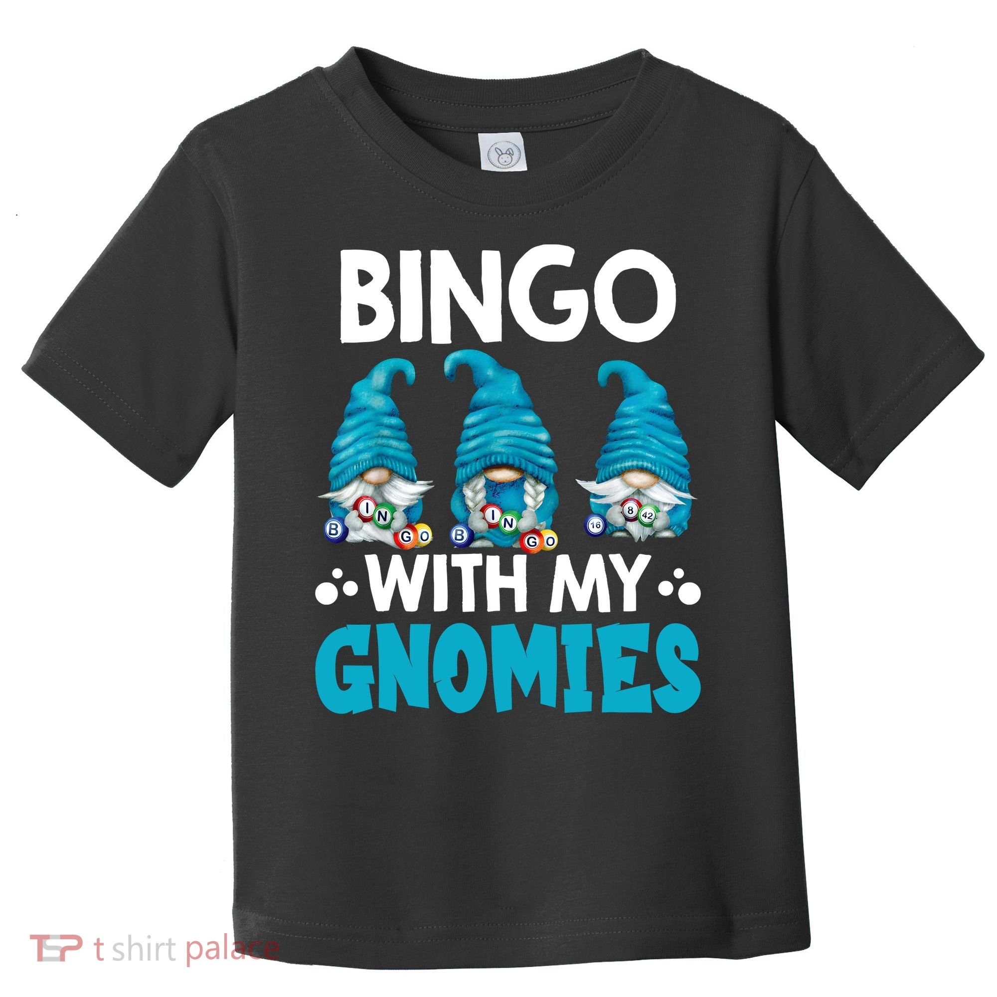 Bingo With My Gnomies Funny Bingo Gnome Toddler T-Shirt