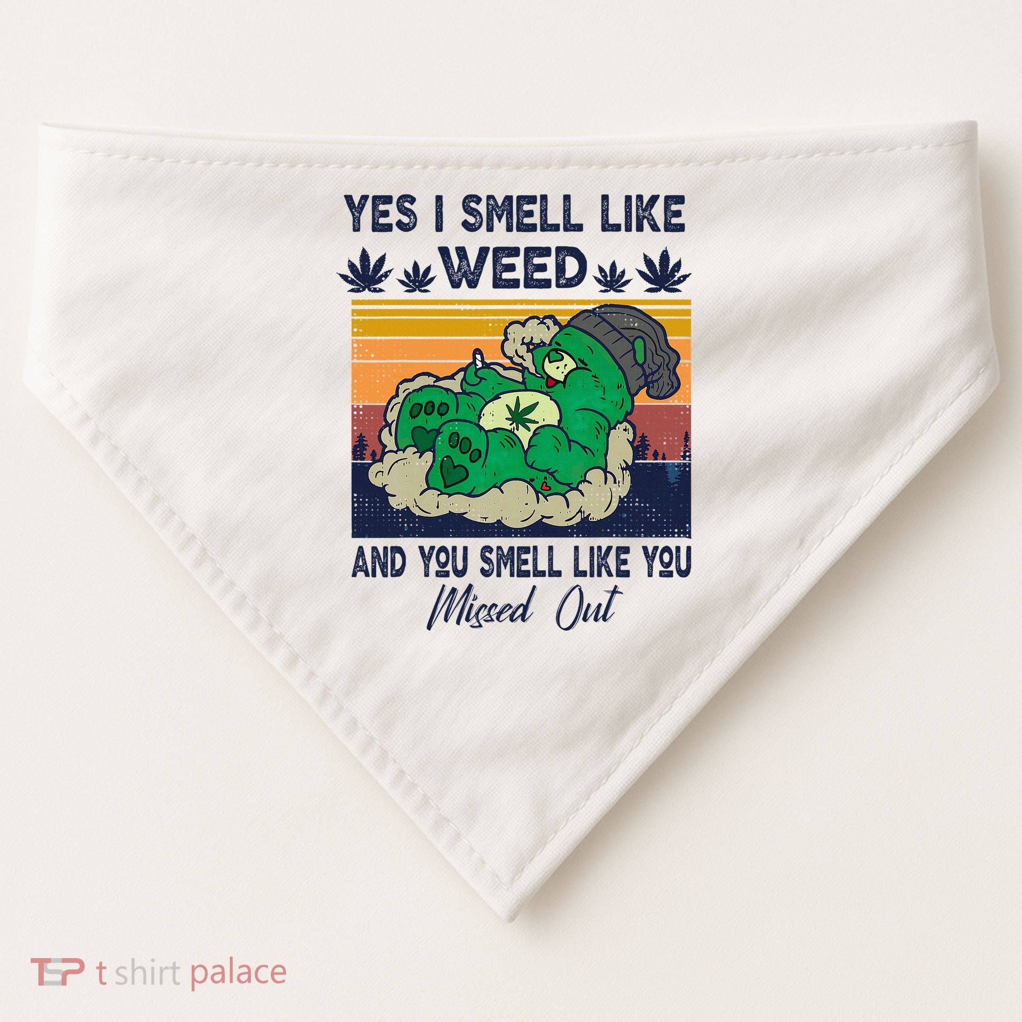 Bear Weed Marijuana 420 Smoker Yes I Smell Like Weed USA-Made Doggie Bandana