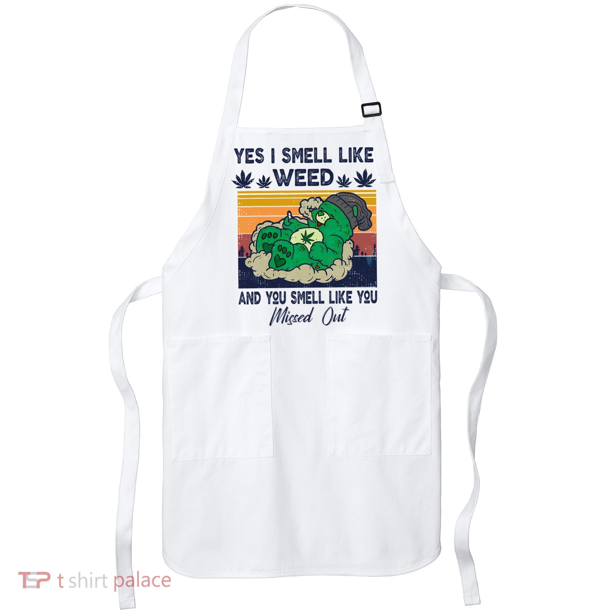 Bear Weed Marijuana 420 Smoker Yes I Smell Like Weed Apron