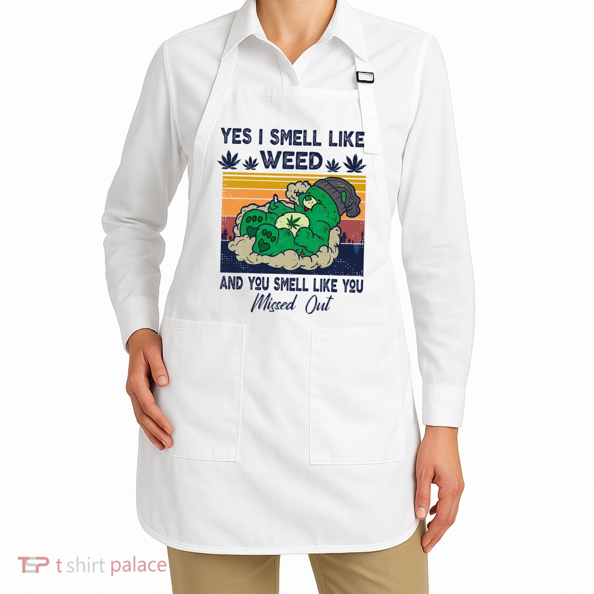 Bear Weed Marijuana 420 Smoker Yes I Smell Like Weed Apron
